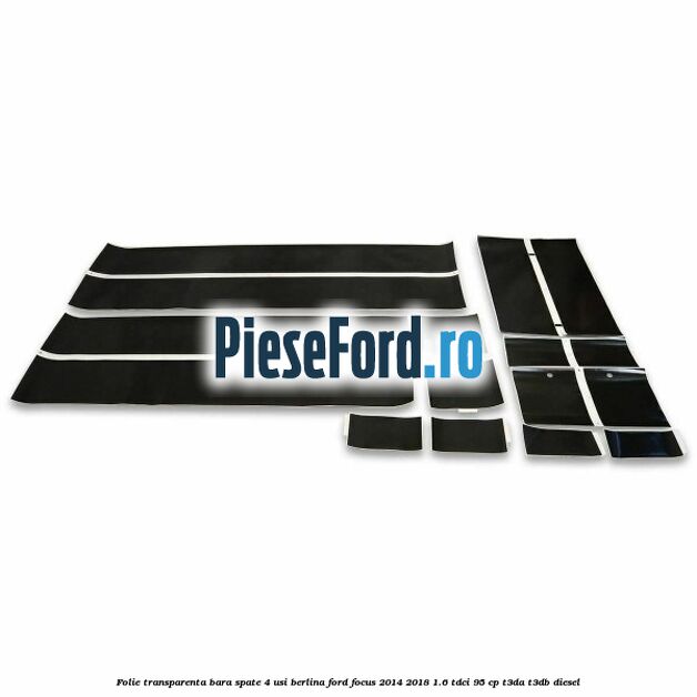 Folie transparenta bara spate 4 usi berlina Ford Focus 2014-2018 1.6 TDCi 95 cp Folie transparenta bara spate 4 usi berlina Ford Focus 2014-2018 1.6 TDCi 95 cp T3DA, T3DB diesel