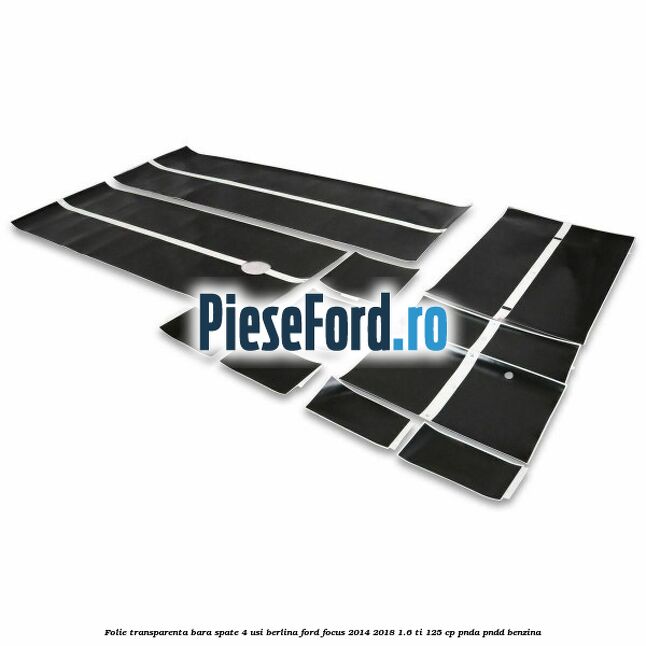 Folie transparenta bara spate 4 usi berlina Ford Focus 2014-2018 1.6 Ti 125 cp PNDA, PNDD benzina