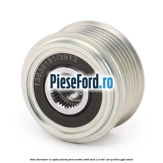 Fulie, alternator cu cuplaj unisens Ford Mondeo 2008-2014 1.8 TDCi 125 cp Fulie, alternator cu cuplaj unisens Ford Mondeo 2008-2014 1.8 TDCi 125 cp KHBA, QYBA diesel