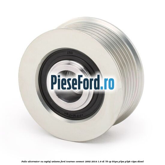 Fulie, alternator cu cuplaj unisens Ford Tourneo Connect 2002-2014 1.8 Di 75 cp BHPA, P7PA, P7PB, R2PA diesel