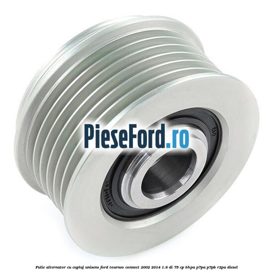 Fulie, alternator cu cuplaj unisens Ford Tourneo Connect 2002-2014 1.8 Di 75 cp BHPA, P7PA, P7PB, R2PA diesel