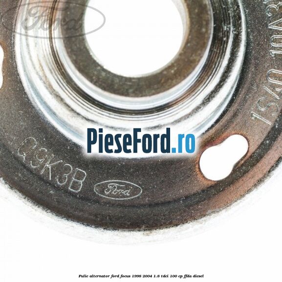 Fulie alternator Ford Focus 1998-2004 1.8 TDCi 100 cp FFDA diesel