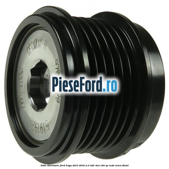Fulie alternator Ford Kuga 2013-2016 2.0 TDCi 4x4 163 cp TXDA, TXMA diesel