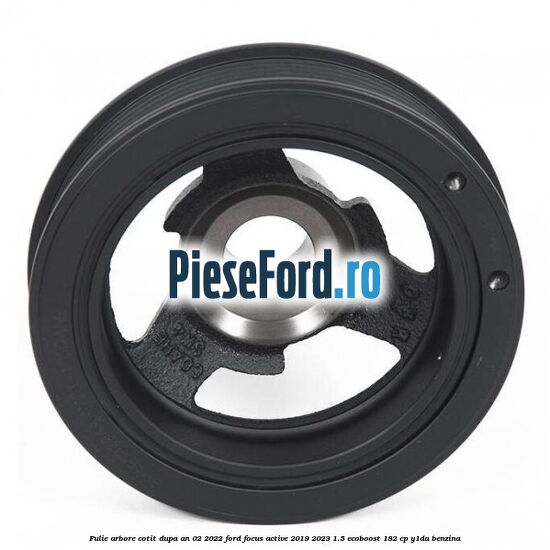 Fulie arbore cotit dupa an 02/2022 Ford Focus Active 2019-2023 1.5 EcoBoost 182 cp Y1DA benzina