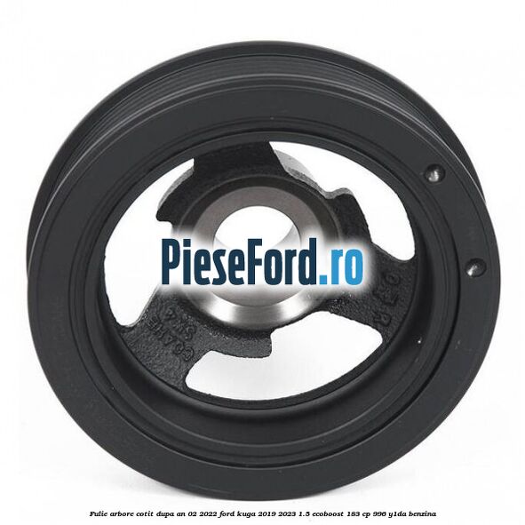 Fulie arbore cotit dupa an 02/2022 Ford Kuga 2019-2023 1.5 EcoBoost 183 cp 996, Y1DA benzina