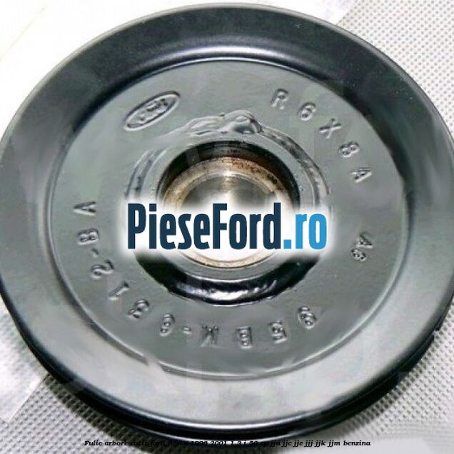Fulie arbore cotit Ford Fiesta 1996-2001 1.3 i 50 cp JJA, JJC, JJE, JJJ, JJK, JJM benzina