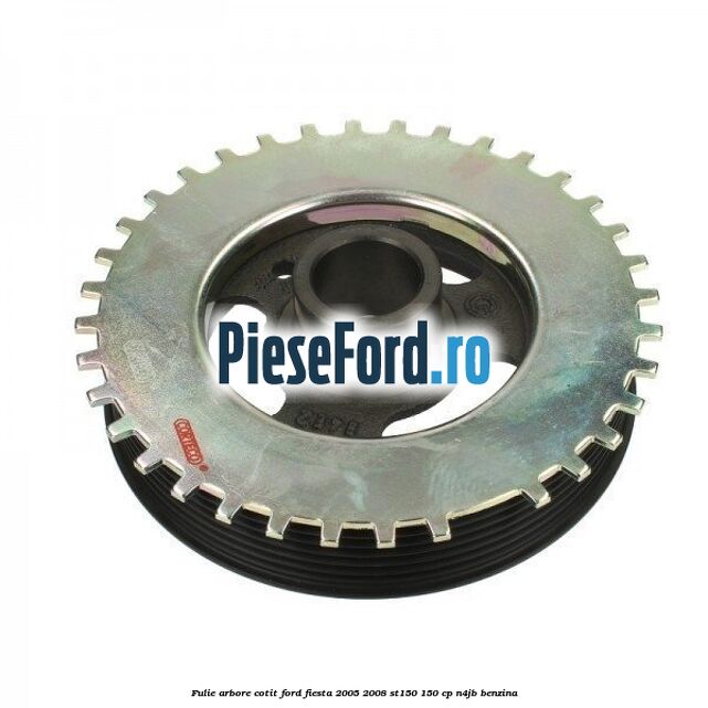 Fulie arbore cotit Ford Fiesta 2005-2008 ST150 150 cp