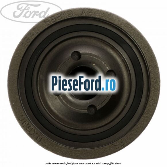 Fulie arbore cotit Ford Focus 1998-2004 1.8 TDCi 100 cp FFDA diesel