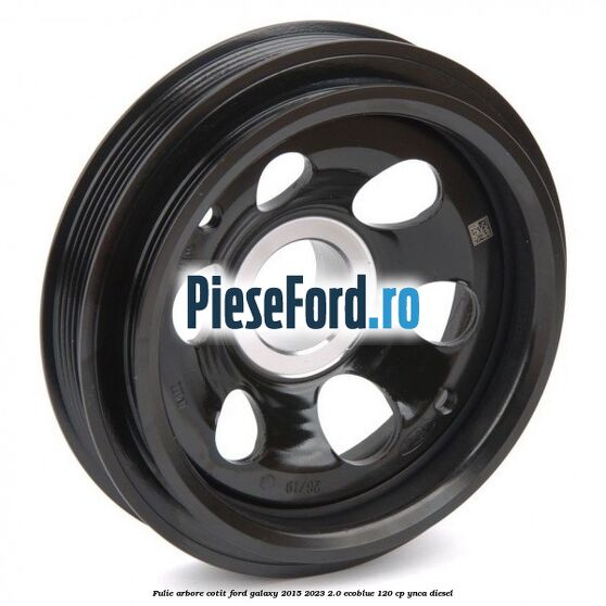 Fulie arbore cotit Ford Galaxy 2015-2023 2.0 EcoBlue 120 cp YNCA diesel