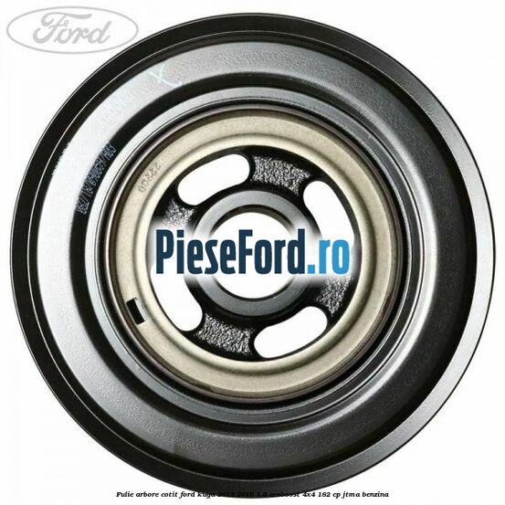 Fulie arbore cotit Ford Kuga 2013-2016 1.6 EcoBoost 4x4 182 cp JTMA benzina