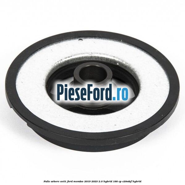 Fulie arbore cotit Ford Mondeo 2019-2023 2.0 Hybrid 188 cp C20EDEF hybrid