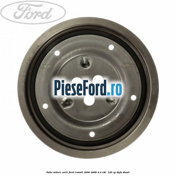 Fulie arbore cotit Ford Transit 2000-2006 2.4 TDE  125 cp DOFA diesel