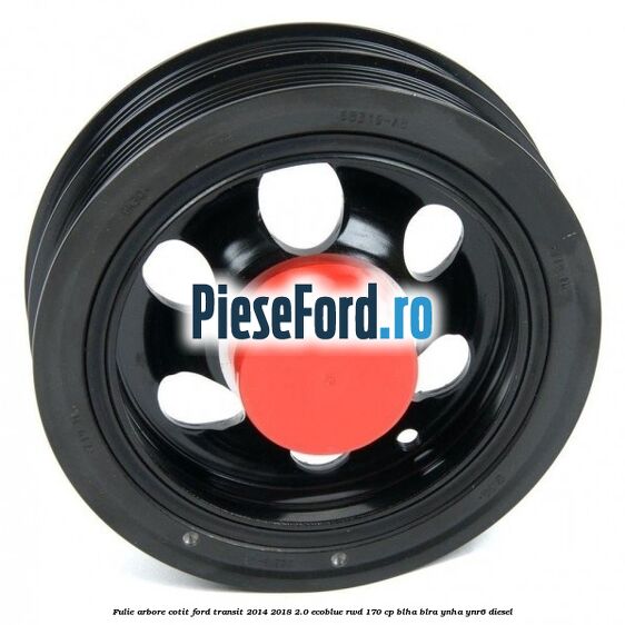 Fulie arbore cotit Ford Transit 2014-2018 2.0 EcoBlue RWD 170 cp BLHA, BLRA, YNHA, YNR6 diesel