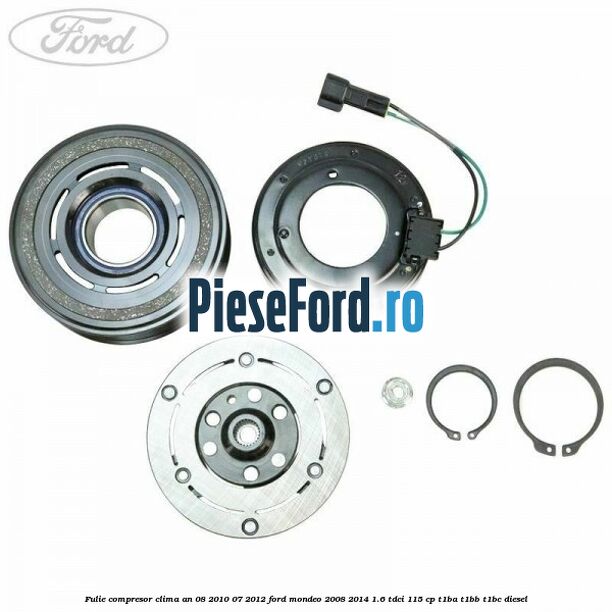 Fulie compresor clima an 08/2010-07/2012 Ford Mondeo 2008-2014 1.6 TDCi 115 cp T1BA, T1BB, T1BC diesel