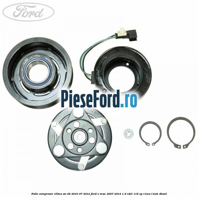 Fulie compresor clima an 08/2010-07/2012 Ford S-Max 2007-2014 1.6 TDCi 115 cp T1WA, T1WB diesel