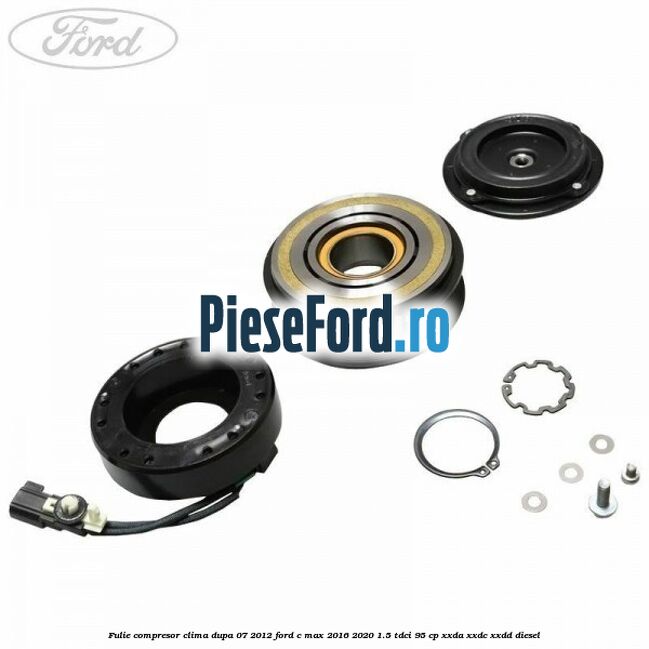 Fulie compresor clima dupa 07/2012 Ford C-Max 2016-2020 1.5 TDCi 95 cp XXDA, XXDC, XXDD diesel