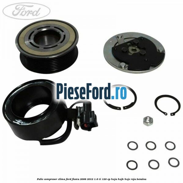 Fulie compresor clima Ford Fiesta 2008-2012 1.6 Ti 120 cp HXJA, HXJB, HXJE, RVJA benzina