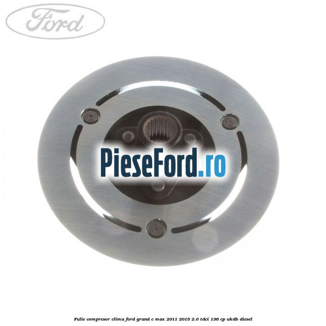 Fulie compresor clima Ford Grand C-Max 2011-2015 2.0 TDCi 136 cp UKDB diesel