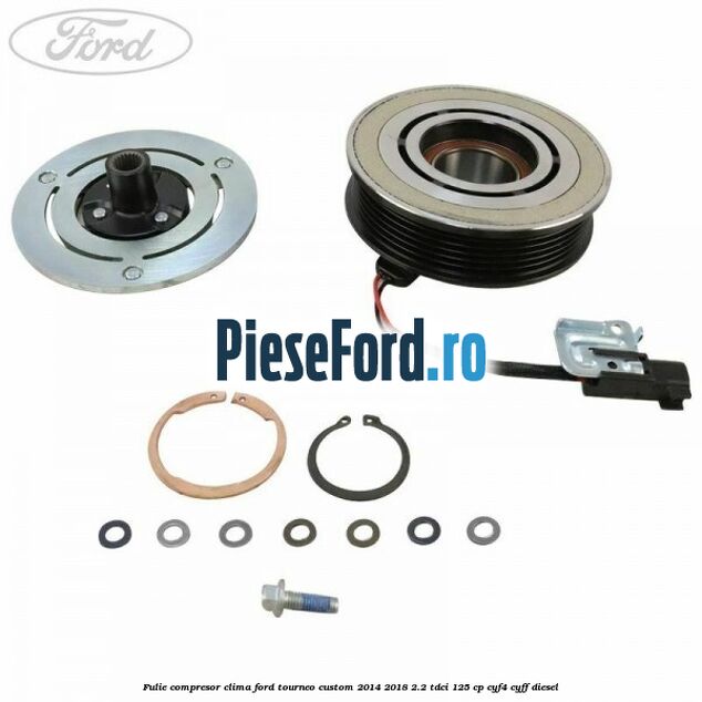 Fulie compresor clima Ford Tourneo Custom 2014-2018 2.2 TDCi 125 cp CYF4, CYFF diesel