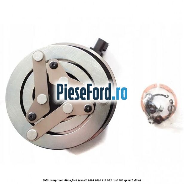 Fulie compresor clima Ford Transit 2014-2018 2.2 TDCi RWD 100 cp DRR5 diesel