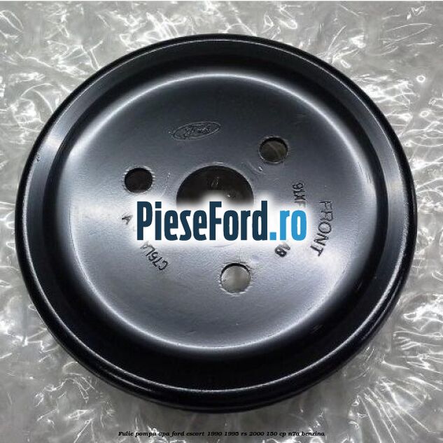Fulie pompa apa Ford Escort 1990-1995 RS 2000 150 cp N7A benzina