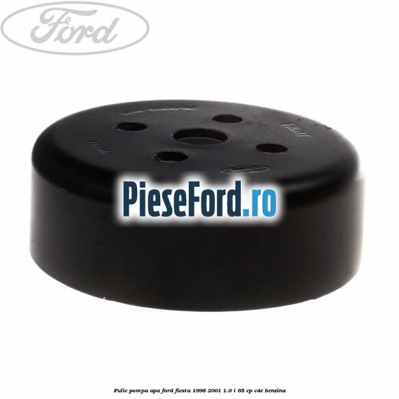 Fulie pompa apa Ford Fiesta 1996-2001 1.0 i 65 cp C4E benzina