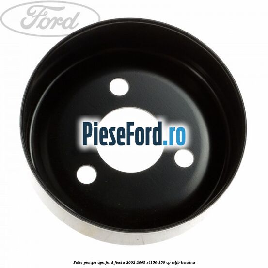 Fulie pompa apa Ford Fiesta 2002-2005 ST150 150 cp N4JB benzina