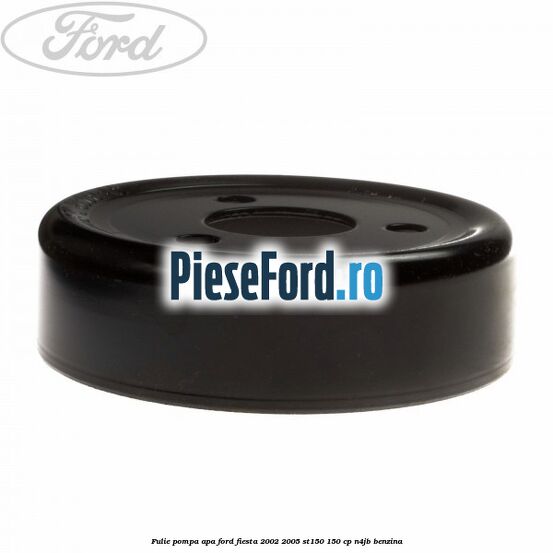 Fulie pompa apa Ford Fiesta 2002-2005 ST150 150 cp N4JB benzina