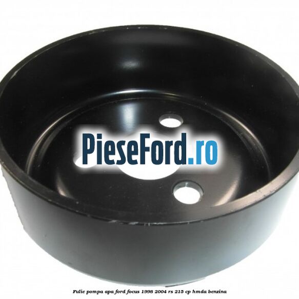 Fulie pompa apa Ford Focus 1998-2004 RS 215 cp HMDA benzina