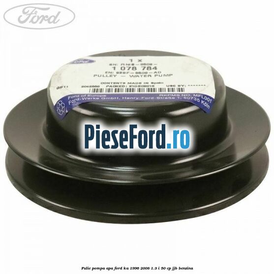 Fulie pompa apa Ford Ka 1996-2008 1.3 i 50 cp JJB benzina