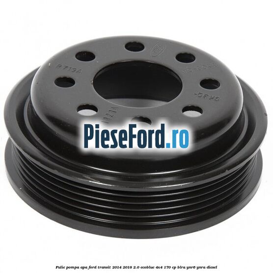 Fulie pompa apa Ford Transit 2014-2018 2.0 EcoBlue 4x4 170 cp Fulie pompa apa Ford Transit 2014-2018 2.0 EcoBlue 4x4 170 cp BLRA, YNR6, YNRA diesel