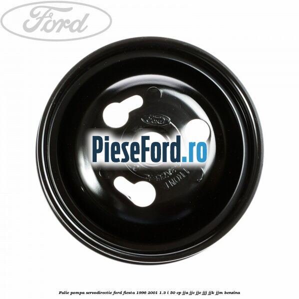 Fulie pompa servodirectie Ford Fiesta 1996-2001 1.3 i 50 cp JJA, JJC, JJE, JJJ, JJK, JJM benzina
