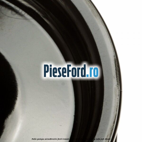 Fulie pompa servodirectie Ford Transit 2006-2014 2.4 TDCi 115 cp JXFA, JXFC diesel