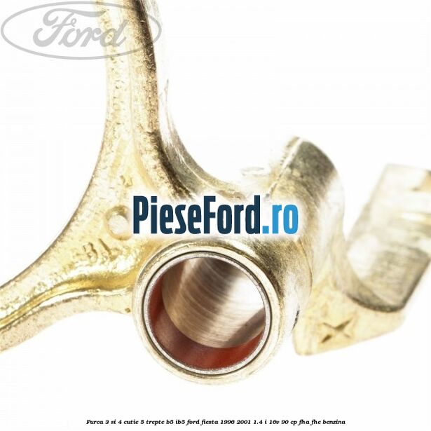 Furca 3 si 4 cutie 5 trepte B5/IB5 Ford Fiesta 1996-2001 1.4 i 16V 90 cp FHA, FHE benzina
