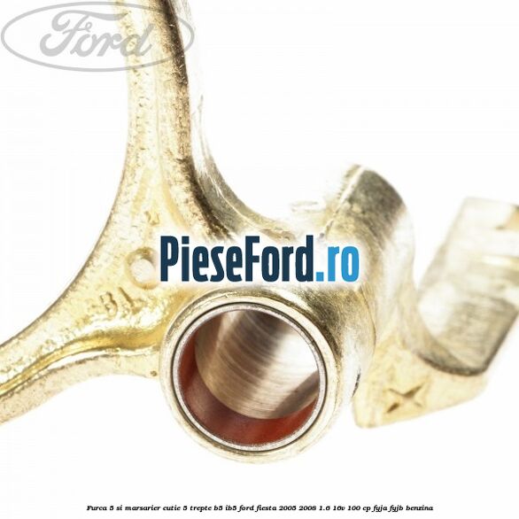 Furca 5 si marsarier cutie 5 trepte B5/IB5 Ford Fiesta 2005-2008 1.6 16V 100 cp FYJA, FYJB benzina