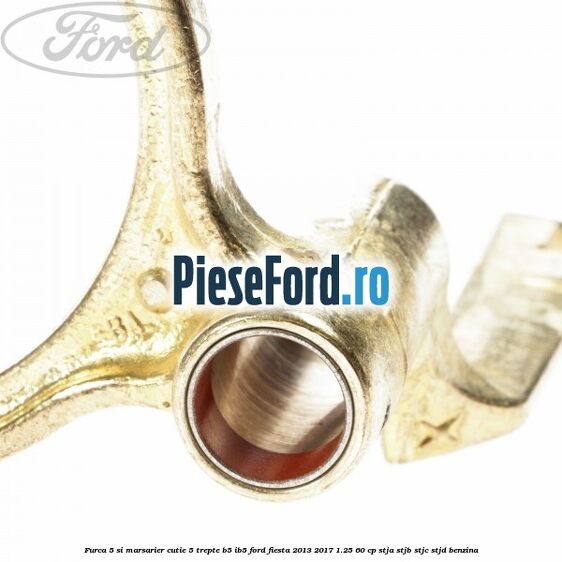 Furca 5 si marsarier cutie 5 trepte B5/IB5 Ford Fiesta 2013-2017 1.25 60 cp STJA, STJB, STJC, STJD benzina