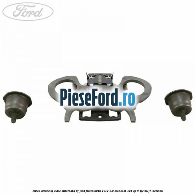 Furca ambreiaj cutie automata 6F Ford Fiesta 2013-2017 1.0 EcoBoost 125 cp M1JE, M1JH benzina