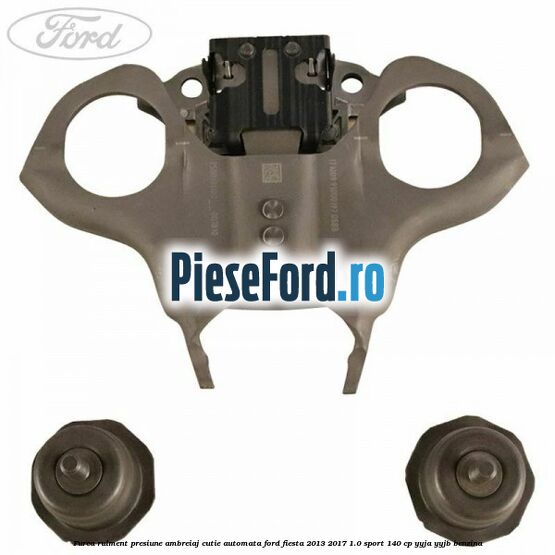 Furca rulment presiune ambreiaj cutie automata Ford Fiesta 2013-2017 1.0 Sport 140 cp Furca rulment presiune ambreiaj cutie automata Ford Fiesta 2013-2017 1.0 Sport 140 cp YYJA, YYJB benzina