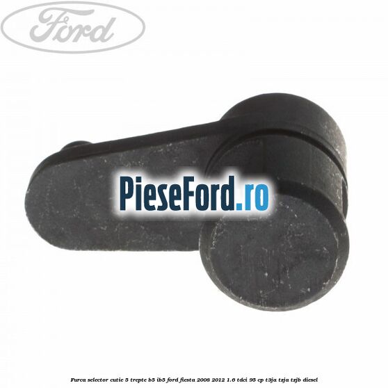 Furca selector cutie 5 trepte B5/IB5 Ford Fiesta 2008-2012 1.6 TDCi 95 cp Furca selector cutie 5 trepte B5/IB5 Ford Fiesta 2008-2012 1.6 TDCi 95 cp T3JA, TZJA, TZJB diesel