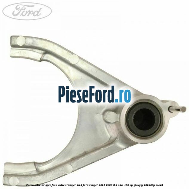 Furca selector spre fata cutie transfer 4WD Ford Ranger 2016-2020 2.2 TDCi 160 cp Furca selector spre fata cutie transfer 4WD Ford Ranger 2016-2020 2.2 TDCi 160 cp GBVAJQJ, T22DD0P diesel