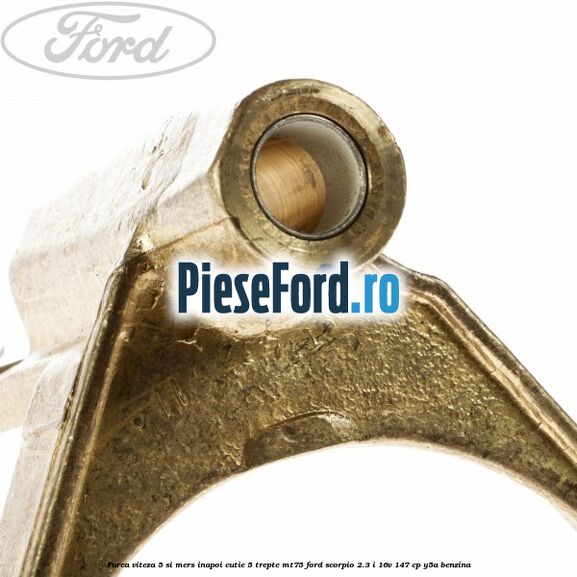 Furca viteza 5 si mers inapoi cutie 5 trepte MT75 Ford Scorpio 2.3 i 16V 147 cp Y5A benzina