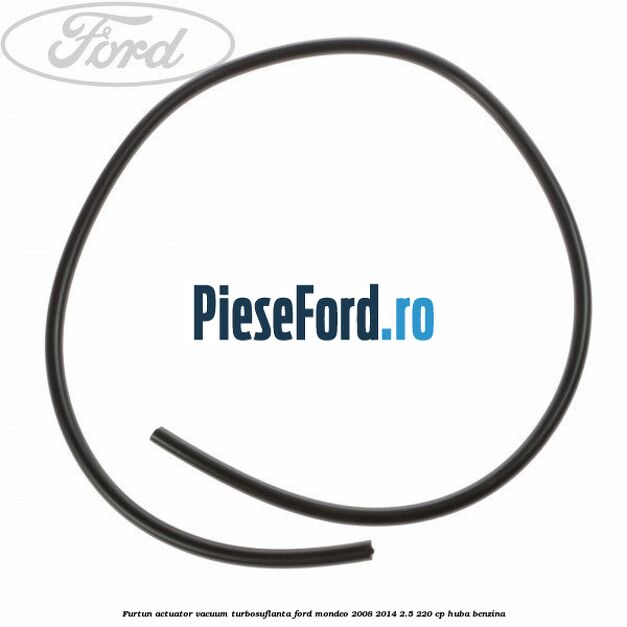 Furtun actuator vacuum turbosuflanta Ford Mondeo 2008-2014 2.5 220 cp HUBA benzina
