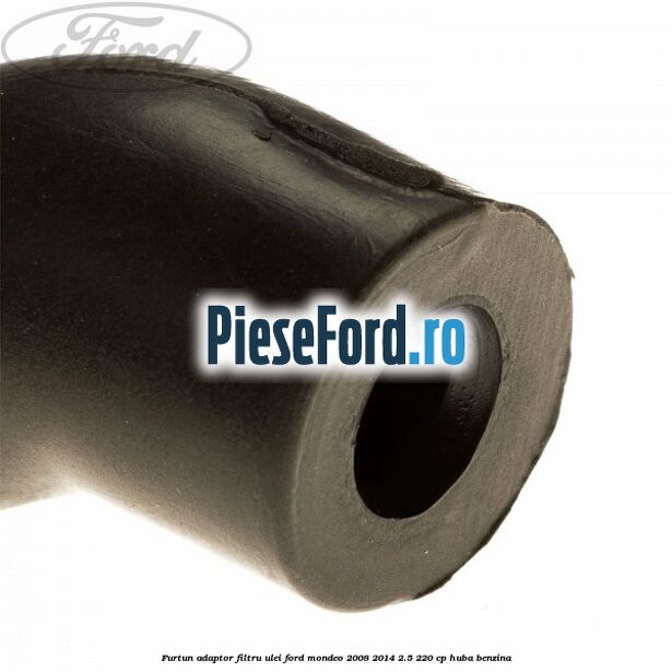 Furtun adaptor filtru ulei Ford Mondeo 2008-2014 2.5 220 cp HUBA benzina
