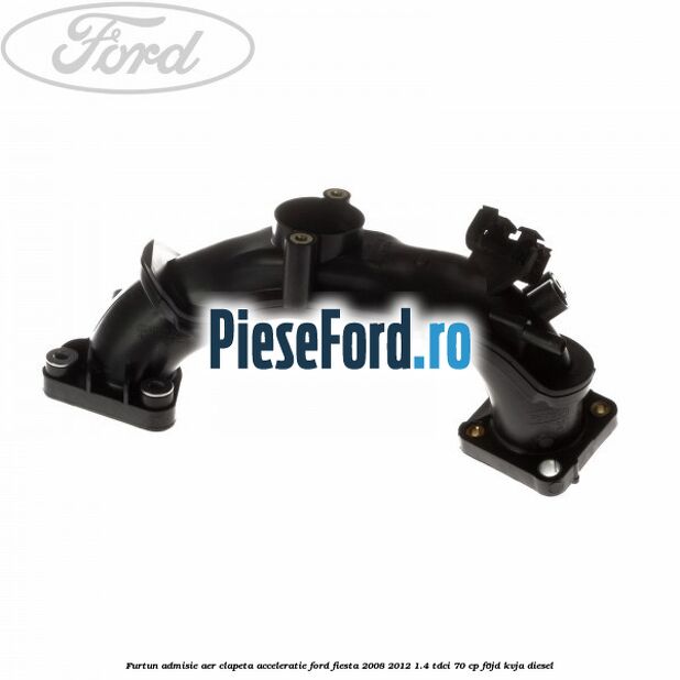 Furtun admisie aer clapeta acceleratie Ford Fiesta 2008-2012 1.4 TDCi 70 cp Furtun admisie aer clapeta acceleratie Ford Fiesta 2008-2012 1.4 TDCi 70 cp F6JD, KVJA diesel