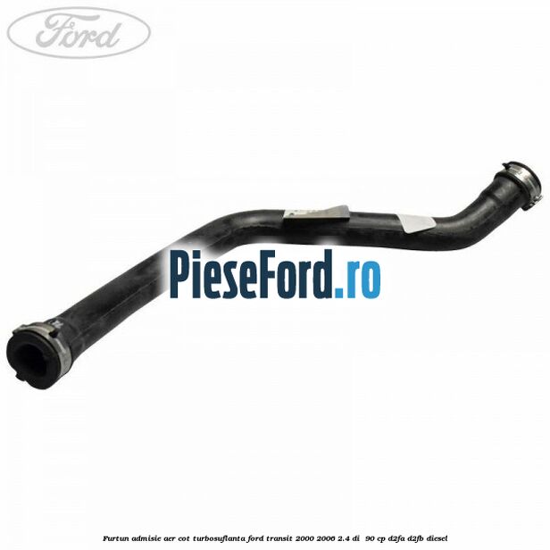 Furtun admisie aer cot turbosuflanta Ford Transit 2000-2006 2.4 DI  90 cp D2FA, D2FB diesel