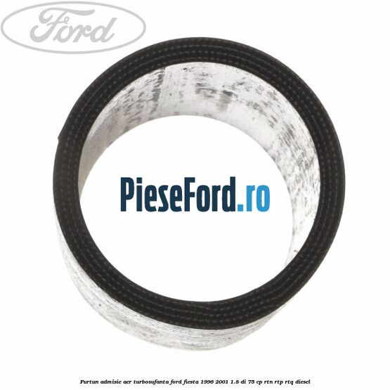 Furtun admisie aer turbosufanta Ford Fiesta 1996-2001 1.8 DI 75 cp RTN, RTP, RTQ diesel