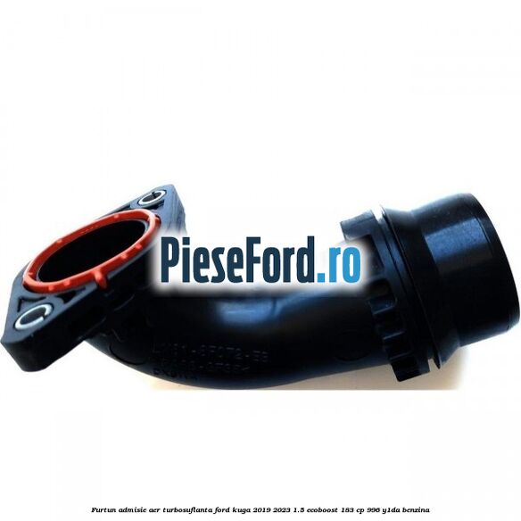 Furtun admisie aer turbosuflanta Ford Kuga 2019-2023 1.5 EcoBoost 183 cp 996, Y1DA benzina