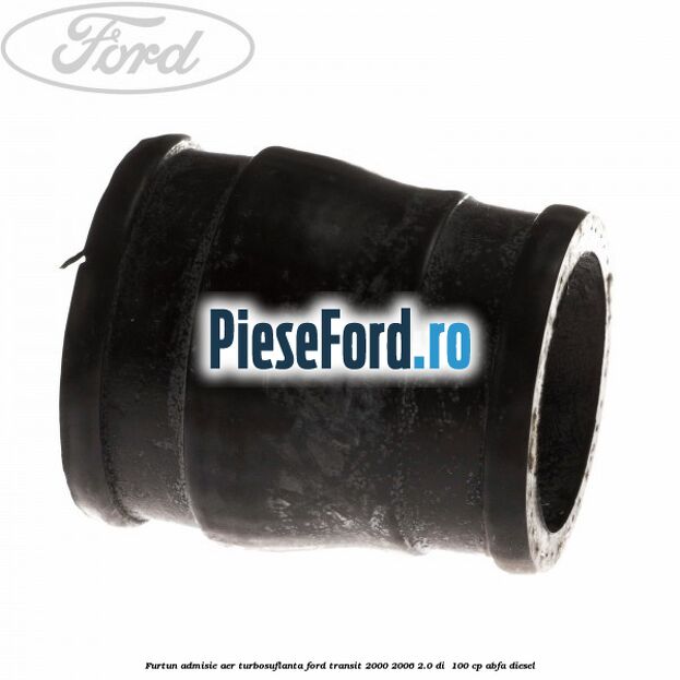 Furtun admisie aer turbosuflanta Ford Transit 2000-2006 2.0 DI  100 cp ABFA diesel