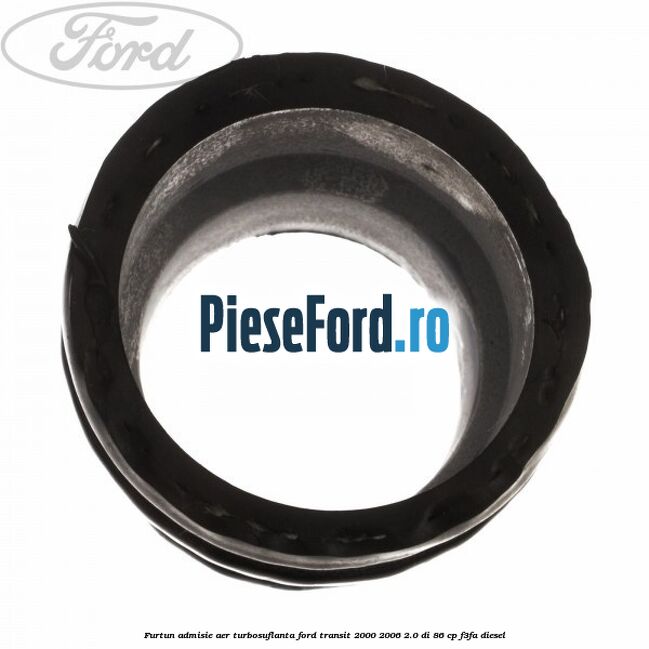 Furtun admisie aer turbosuflanta Ford Transit 2000-2006 2.0 DI 86 cp F3FA diesel