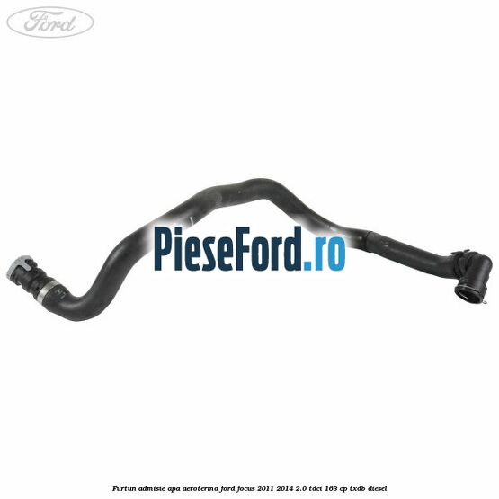 Furtun admisie apa aeroterma Ford Focus 2011-2014 2.0 TDCi 163 cp TXDB diesel